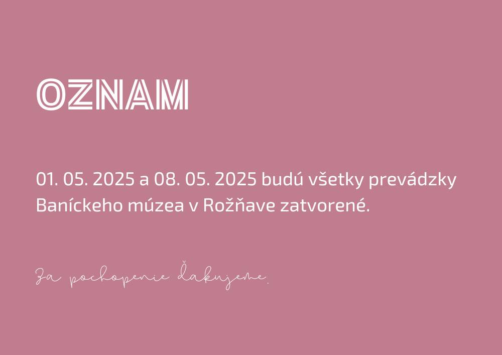 Banícke múzeum v Rožňave – OTVÁRACIE HODINY