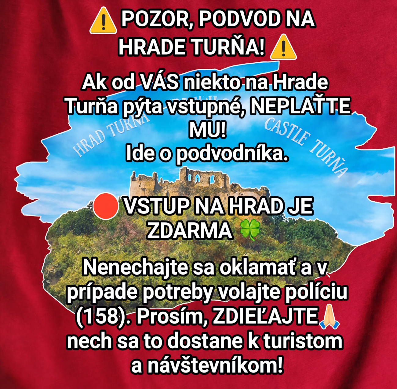Falošní výbercovia na Hrade Turňa: Nenechajte sa obabrať, vstup je zadarmo!